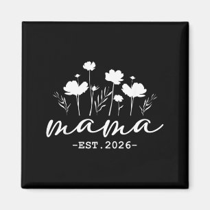 Mama Est 2026 Ft Time Mom Mommy Floral Muttertag Magnet