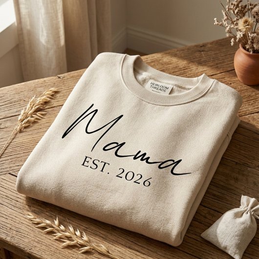 Mama Est Year Modern Motherhood Statement Sweatshirt