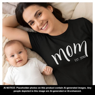 Mama Established White Schrift Custom Jahr Neue Ma T-Shirt