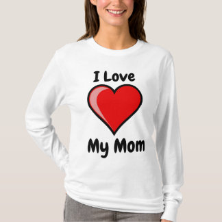 Mama Favorit - Ich Liebe Mein Mama T - Shirt