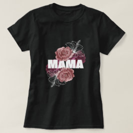 MAMA FLORAL, MUTTERTAG T-Shirt