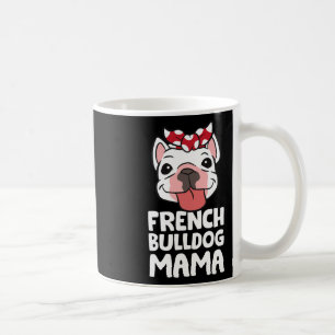 Mama Französische Bulldogge Hund Französische Bull Kaffeetasse
