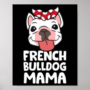 Mama Französische Bulldogge Hund Französische Bull Poster