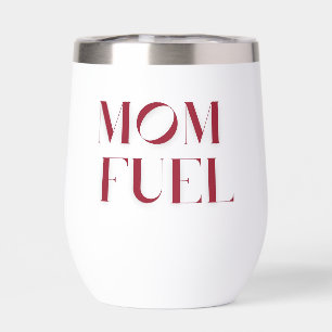 Mama Fuel Wine Tumbler