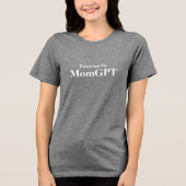 Mama Funny Birthday - Powered by MomGPT - Ai Joke Tri-Blend Shirt (Vorderseite)