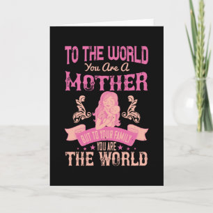 Mama -Für die Welt bist du eine Mutter Karte