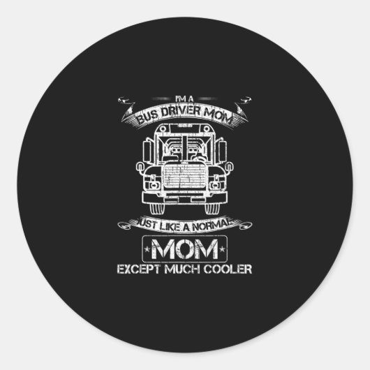 Mama für Schulbusfahrer wie eine normale Ausnahme Runder Aufkleber (Vorderseite)