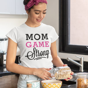 Mama Game Strong Rosa und Schwarzes Zitat T-Shirt