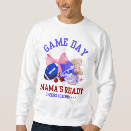 Mama-GAME-TAG MAMA'S BEREIT Sweatshirt
