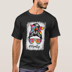 Mama gebleicht Messy Haare Bun Gefärbte Krawatte F T-Shirt
