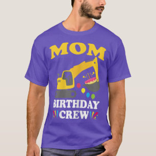Mama Geburtstag Crew Bau LKW Ausgrabung T-Shirt
