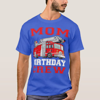 Mama Geburtstag Crew Feuerwehrfahrzeuge Feuerwehrl T-Shirt