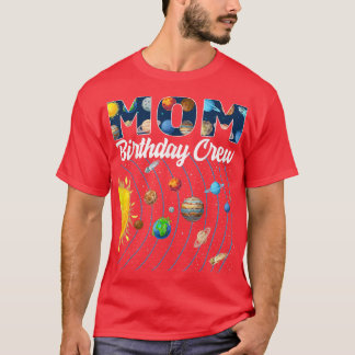 Mama Geburtstag Crew Weltraumsolarsystem Bday Pa T-Shirt