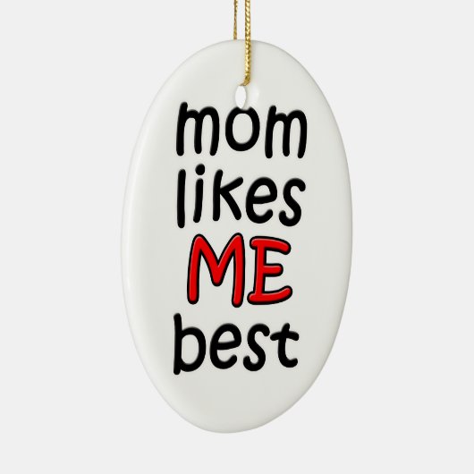 Mama gefällt mir am besten Ornament (Rechts)