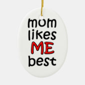 Mama gefällt mir am besten Ornament (Vorne)