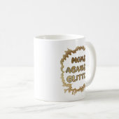 Mama gegen Glitzer Funny Crafts Motto Kaffeetasse (VorderseiteRechts)