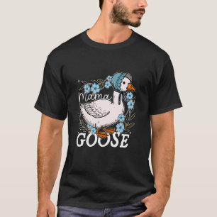 Mama Goose Mummy-Witz Lustige Mutter Alberne Mutte T-Shirt