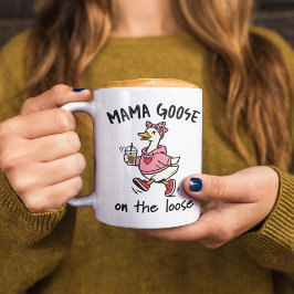 Mama Goose on the Loose Funny Mom Goose Cartoon  Kaffeetasse