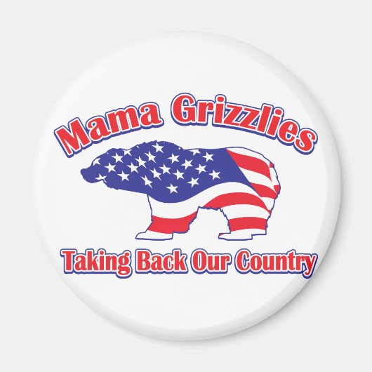 Mama Grizzles nimmt unser Land zurück Magnet (Vorne)