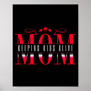 Mama hält Kinder am Leben Lustiger Spruch Zitat Ge Poster