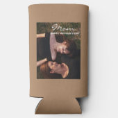 Mama-Happy Mother's Day Mein bester Freund Foto Selters Dosenkühler (Rückseite)