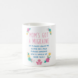 MAMA HAT EINE MIGRAINE ÖFFENTLICHKEIT KAFFEETASSE