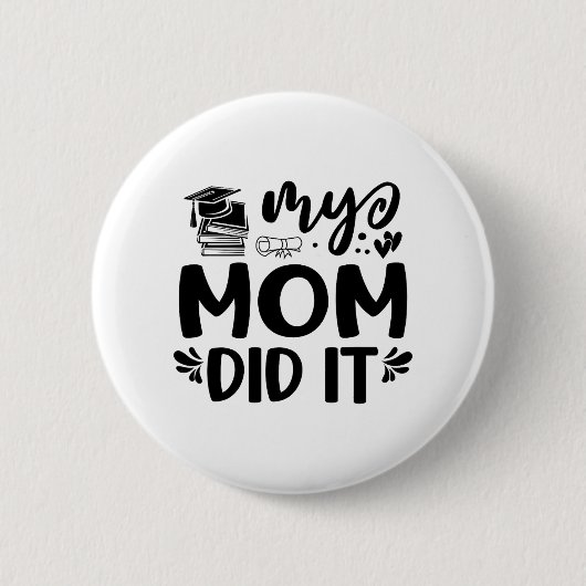 Mama hat es Abschluss studierte stolz Kinder Button (Vorderseite)