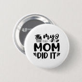 Mama hat es Abschluss studierte stolz Kinder Button (Vorne & Hinten)