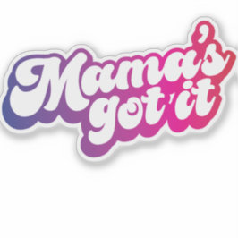 Mama hat es Got Aufkleber