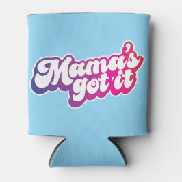 Mama hat es Got Dosenkühler