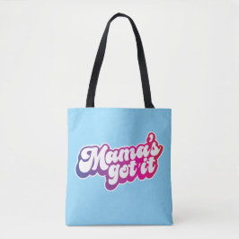Mama hat es Got Tasche