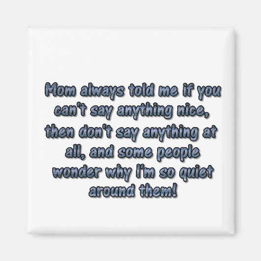 Mama hat mir immer gesagt... magnet (Vorne)