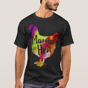 Mama Hen Pet Hühnermütter Bauer farbenfroh T-Shirt