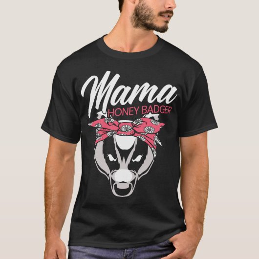 Mama Honey Badger Fearless Animal Ratel mutig T-Shirt (Vorderseite)