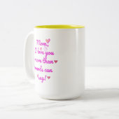 Mama I Liebe Sie mehr als Worte kann sagen, zwei T Zweifarbige Tasse (Vorderseite Links)