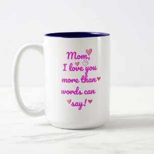 Mama I Liebe Sie mehr als Worte kann sagen, zwei T Zweifarbige Tasse