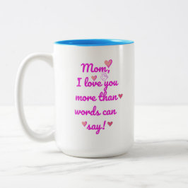 Mama I Liebe Sie mehr als Worte kann sagen, zwei T Zweifarbige Tasse