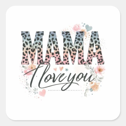 Mama I Liebe You Quadratischer Aufkleber (Vorderseite)