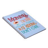 Mama, ich bedaure, dass du müde bist, nur zu kidde notizblock (Rechte Seite)