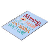 Mama, ich bedaure, dass du müde bist, nur zu kidde notizblock (Linke Seite)