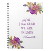 Mama, ich bin froh, dass wir Freunde sind Notizblock (Vorderseite)