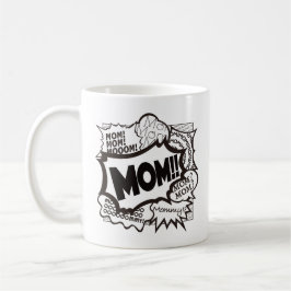 MAMA! Ich habe Tasse. Comic-Version Kaffee-Tasse Kaffeetasse