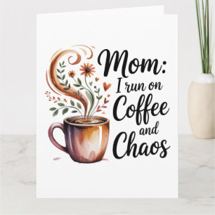 Mama ich laufe auf Kaffee und Chaos Karte