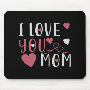 Mama - Ich Liebe Sie Mama Mousepad