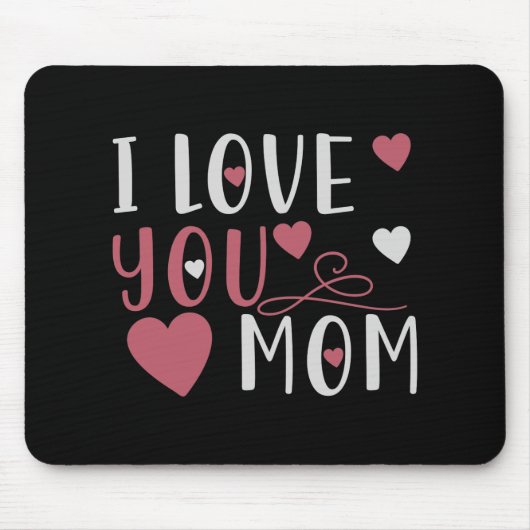 Mama - Ich Liebe Sie Mama Mousepad (Vorne)