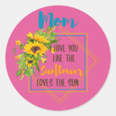Mama ich Liebe Sie mögen die Sonnenblumen Lieben d Runder Aufkleber (Vorderseite)
