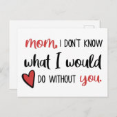 Mama, ich weiß nicht, was ich ohne dich tun würde postkarte (Vorne/Hinten)