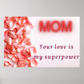 Mama, Ihre Liebe ist meine Supermacht - Muttertag Poster (Vorne)
