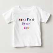"Mama i'm a big girl now", angepasst an Shirt (Vorderseite)
