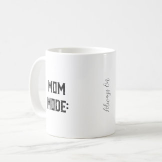 Mama: Immer eingeschaltet | Muttertag des benutzer Kaffeetasse